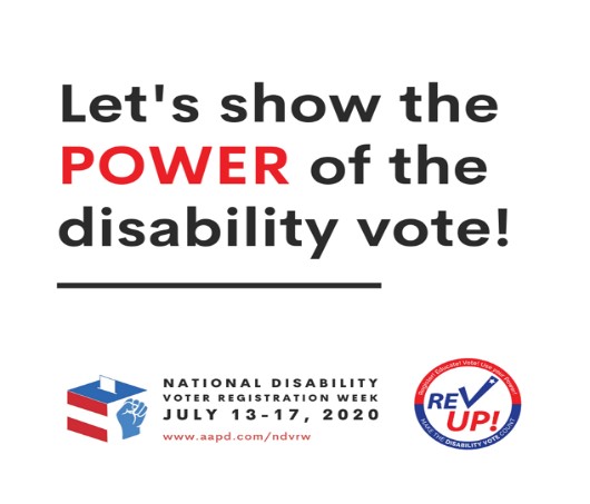 Icon of lets show the POWER of the Disability Vote from National Disability Voter Registration Week July 13 to 17, 2020, REV UP